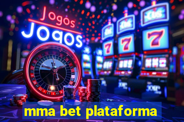 mma bet plataforma